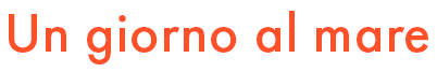 Un giorno al mare