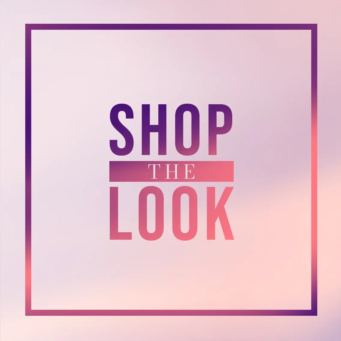 Shop The Look 