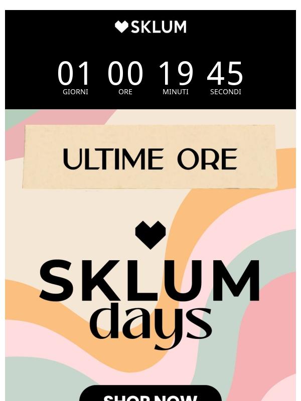 Tic-Tac ⏰ | Ultime ore SKLUM DAYS