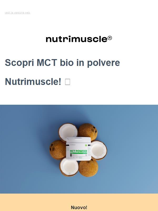 Novità da Nutrimuscle! Scopri la nostra MCT bio in polvere
