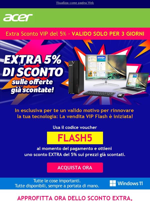 Offerta Flash VIP: 5% di sconto EXTRA su tutto!