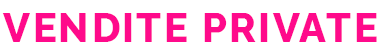 VENDITE PRIVATE