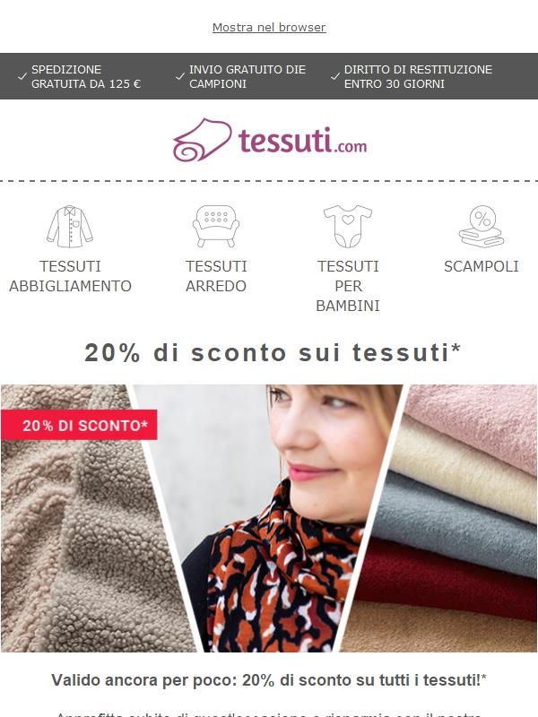 ⏳ Valido ancora per poco 20 di sconto su tutti i tessuti