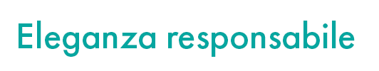 Eleganza responsabile