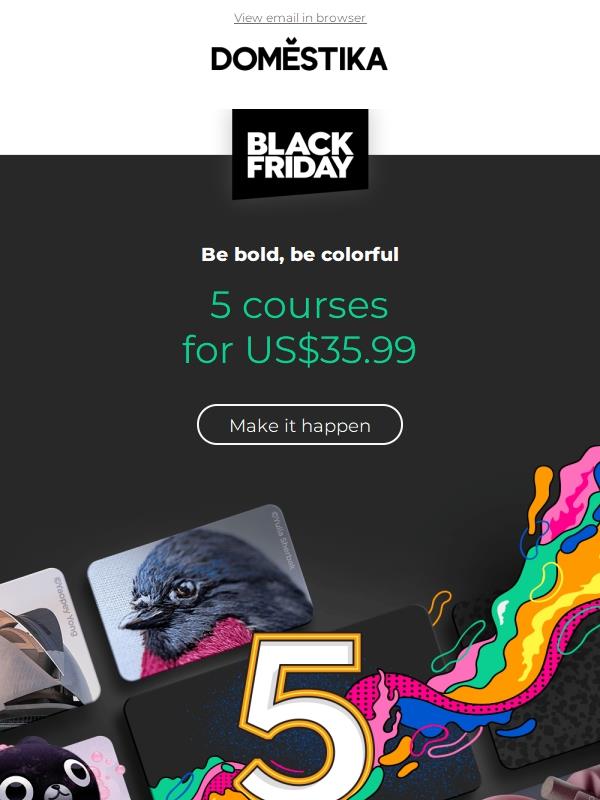 5 courses for US$35.99! Black Friday pack.