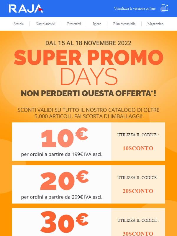 È tempo di SUPER PROMO DAYS: approfitta delle nostre offerte!