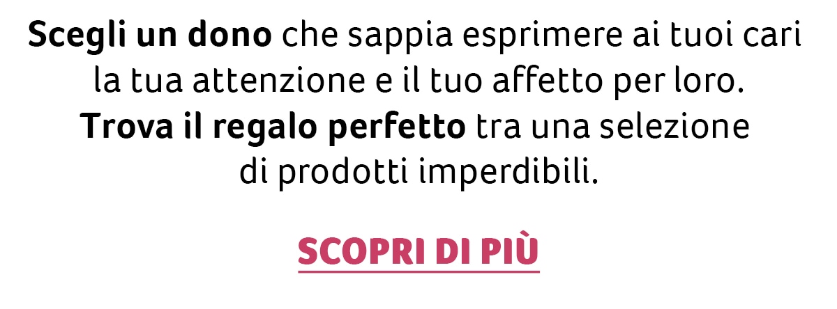 Trova il regalo perfetto