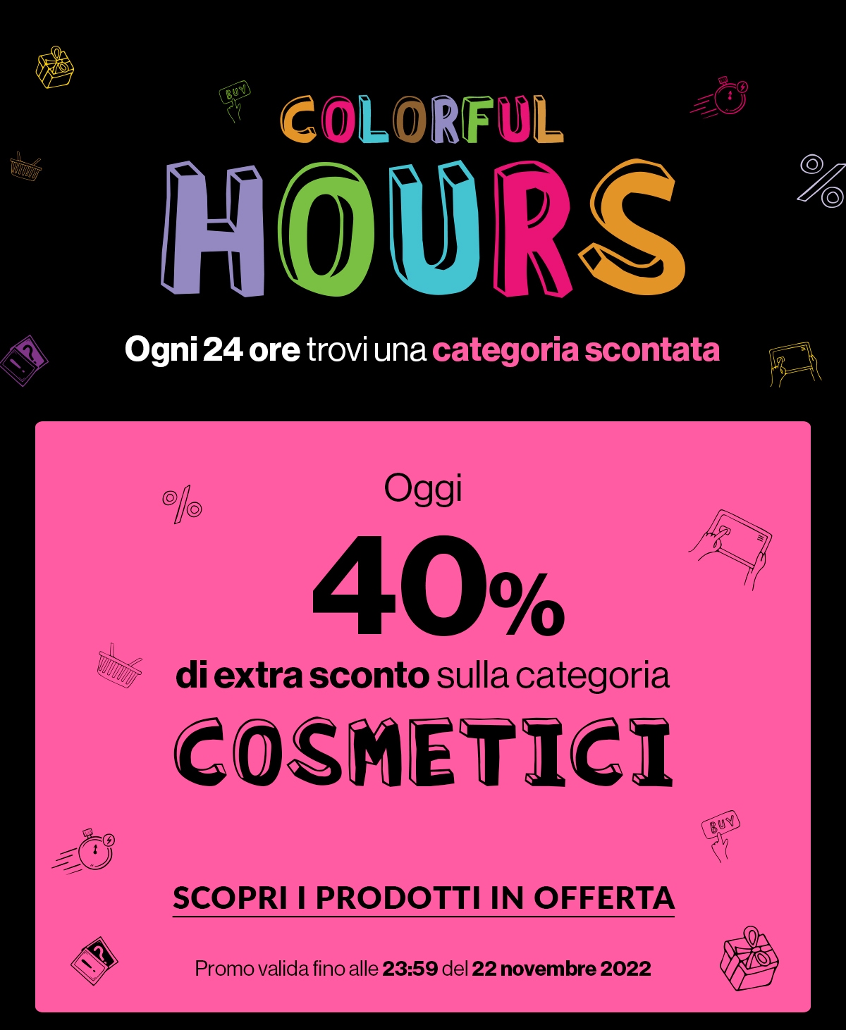 Colorful Hours 40% extra sconto