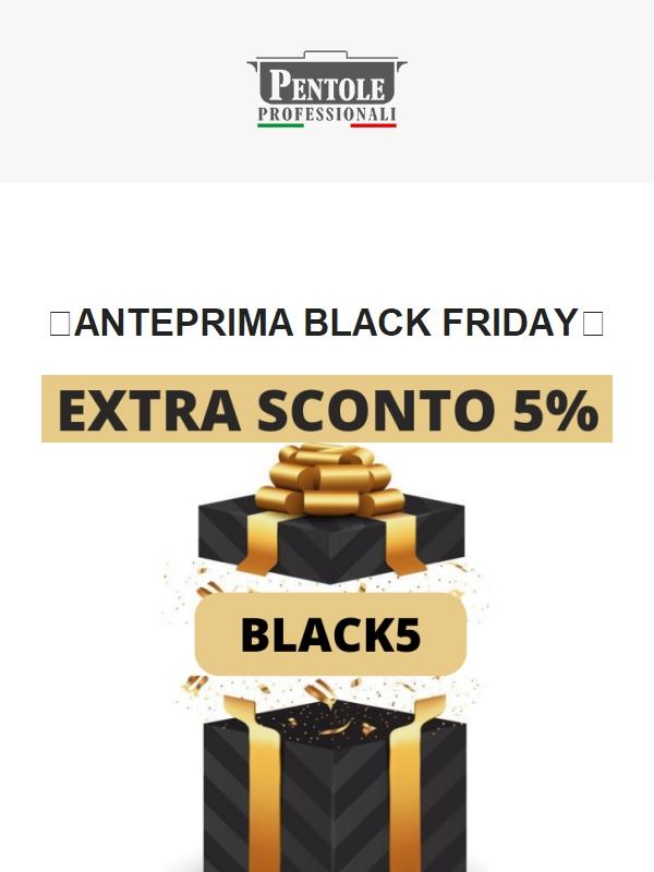 Il nostro speciale Sconto Extra Black Friday per te in anteprima! 💥
