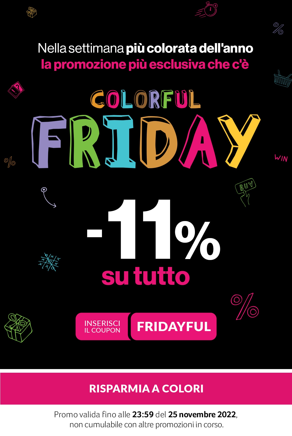 Colorful Friday -11% su tutto