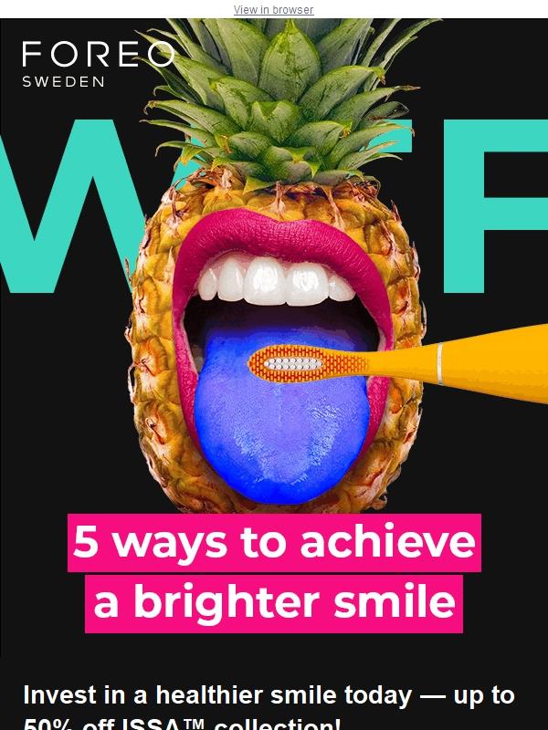 FOREO: 醴 5 ways ISSA™ can help you achieve a brighter smile | Jekoo