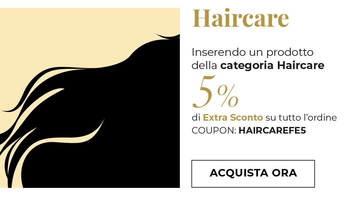Categoria Haircare -5% extra coupon HAIRCAREFE5