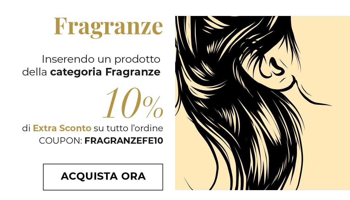 Categoria Fragranze -10% extra coupon FRAGRANZEFE10