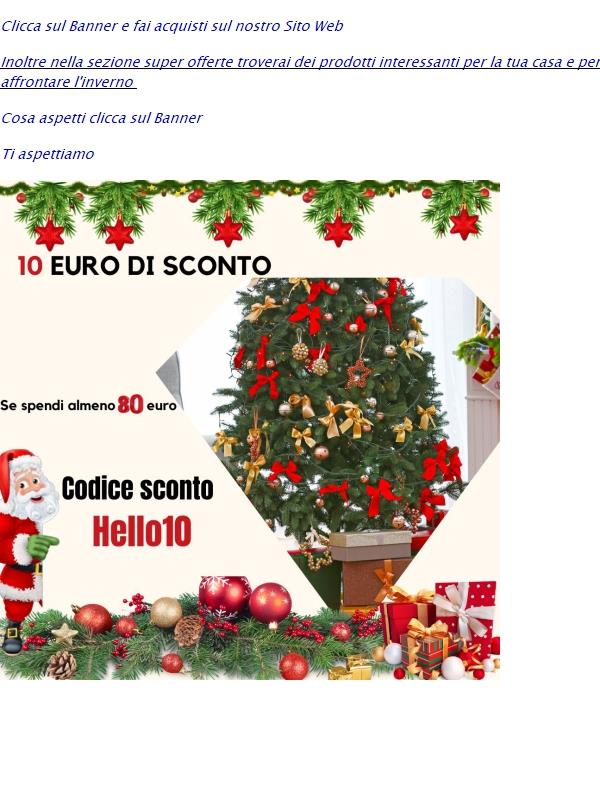 Usa il nostro codice Sconto Hello10 Per uno sconto di 10 euro