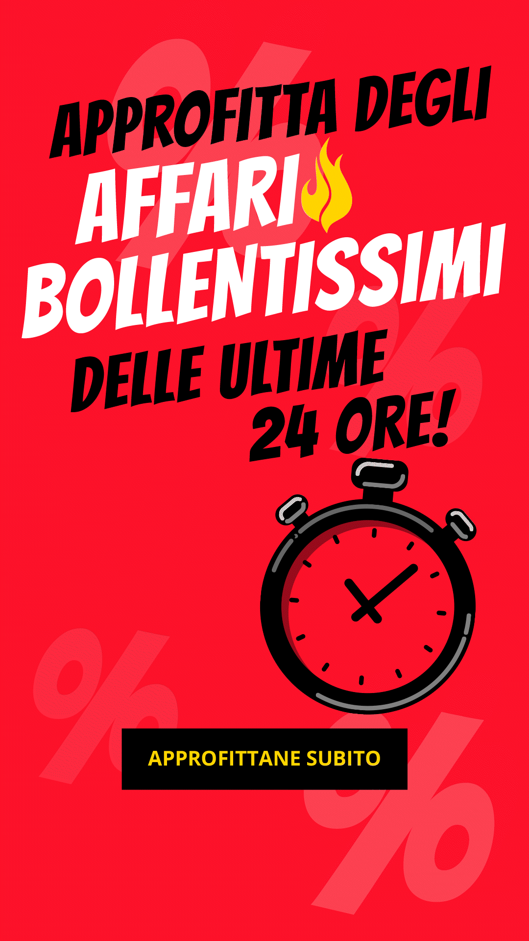 Approfitta degli affari bollentissimi delle ultime 24 ore!