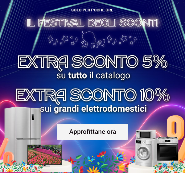 Extra Sconto 5% catalogo - 10% Grandi Elettrodomestici