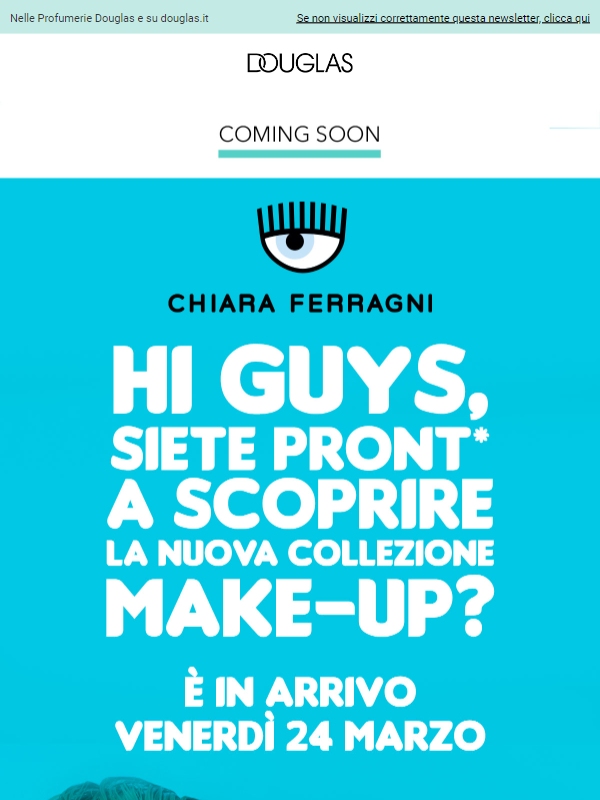 Hi Guys 💄  Make-up news by CHIARA FERRAGNI in arrivo...stay tuned!