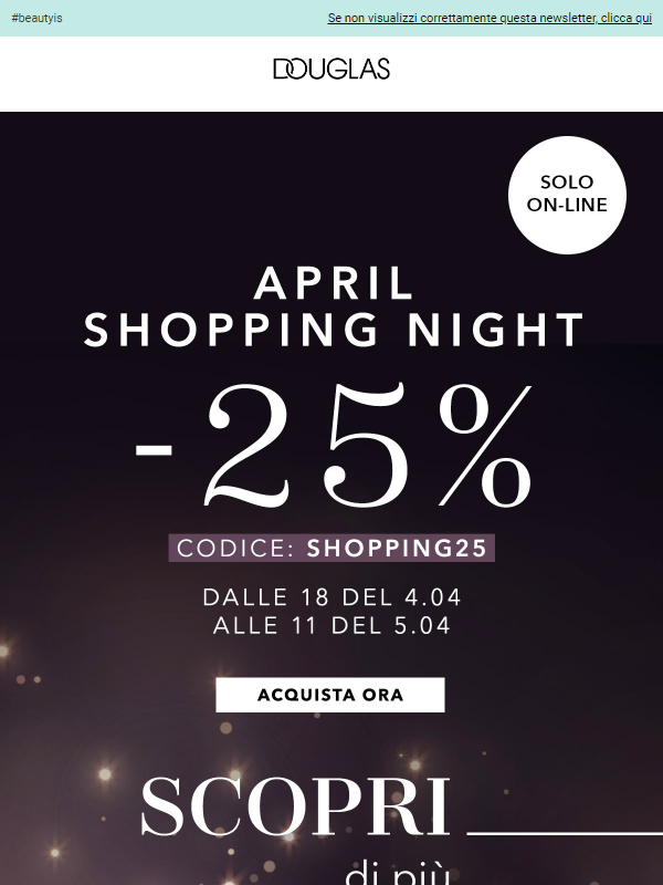 SHOPPING NIGHT 🌙   -25% dalle 18 di OGGI alle 11 di DOMANI!
