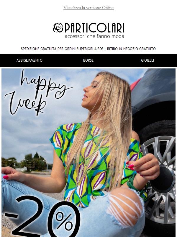 Happy Week -20% sulla collezione PE23