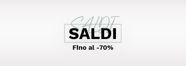 SALDI Fino al -70%