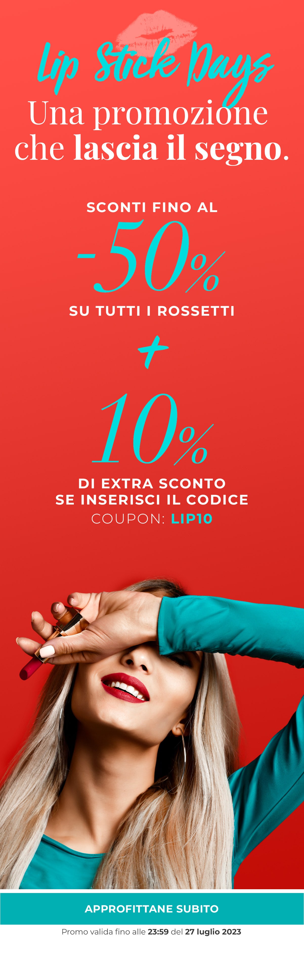 fino al -50% su tutti i rossetti + 10% se inserisci il coupon: LIP10