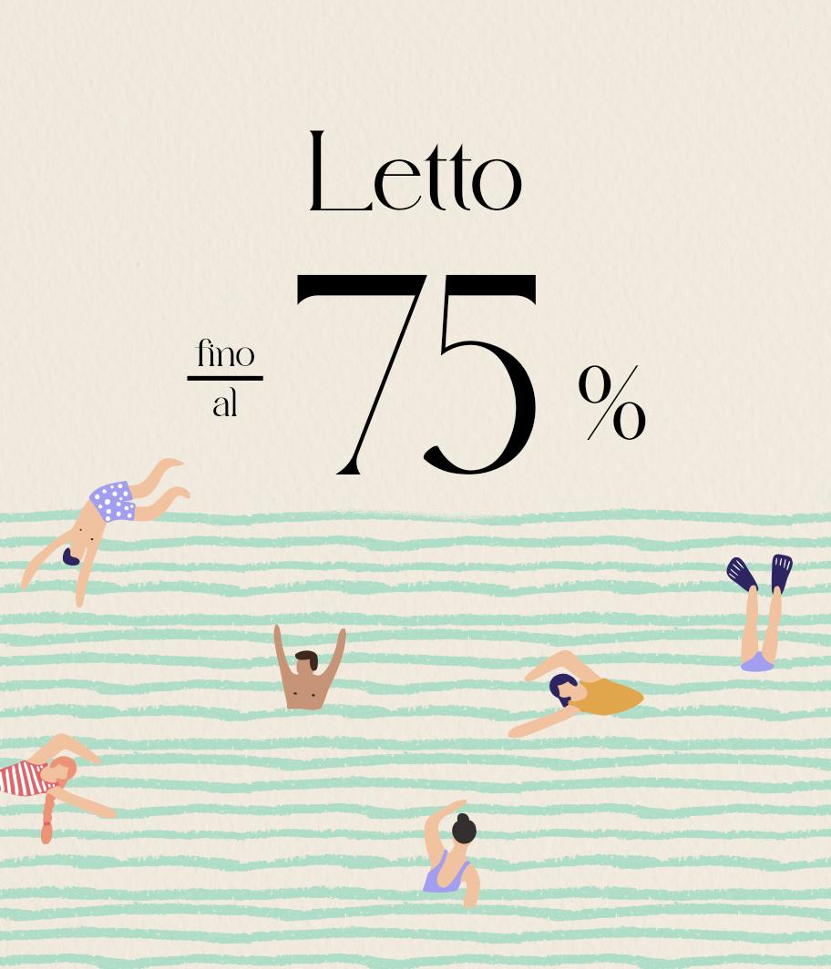 Letto fino al -75%