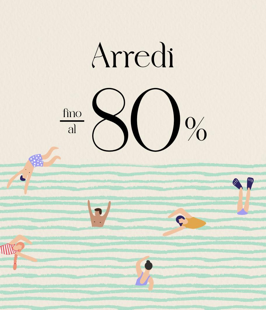 Arredi fino al -80%