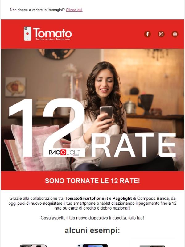 Puoi di nuovo rateizzare i tuoi acquisti fino a 12 mesi su Tomato!
