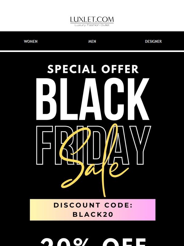 🖤Black Friday | Early Access: extra 20% on the outlet price