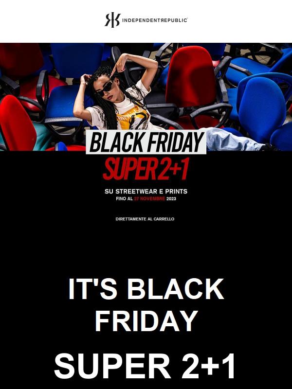 it's BLACK FRIDAY .