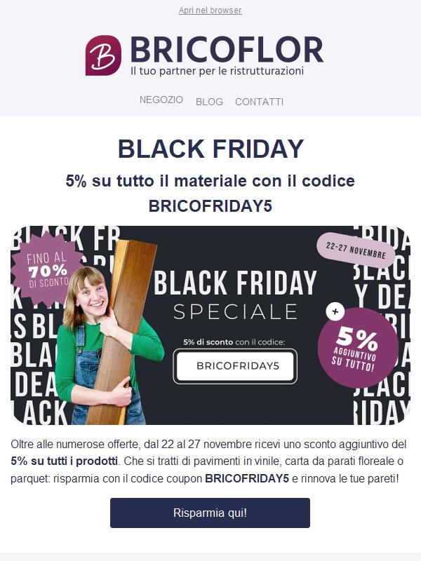 Black Friday: ancora 5% su tutto!