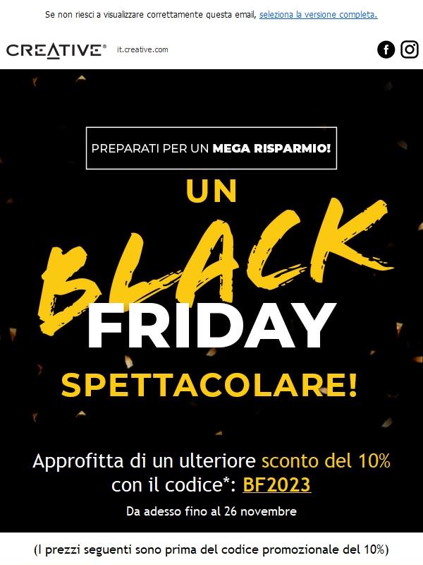 I risparmi del Black Friday ti aspettano. Scopri subito gli sconti esclusivi!