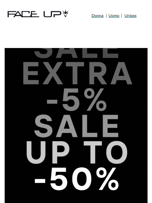 5% EXTRA ai Saldi al 50% OFF