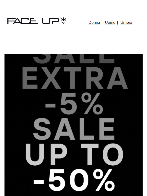 5% EXTRA ai Saldi al 50% OFF