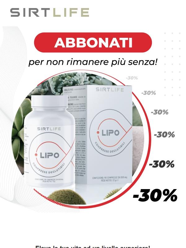 LAST CALL Febbraio 2024: Acquista in abbonamento Nuovo Sirtlife LIPO con il 30% di sconto: