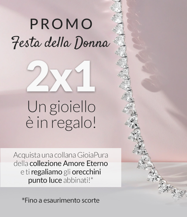 Tu scegli il gioiello per la festa della donna noi te ne regaliamo uno abbinato!