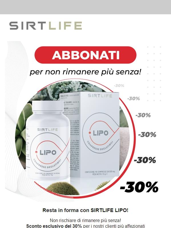 Dimagrisci in modo sano ed equilibrato con Sirtlife LIPO! Acquistalo in abbonamento con sconto 30%