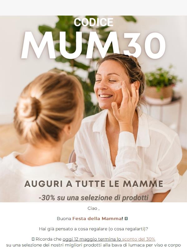 Ultime ore: -30% per la Festa della Mamma 💐