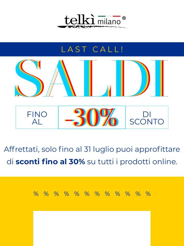 LAST CALL per I SALDI!