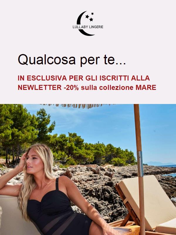 in esclusiva per gli iscritti alla newsletter -20% sulla collezione mare