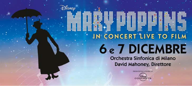 Mary Poppins in concert live to film. 6 e 7 Dicembre