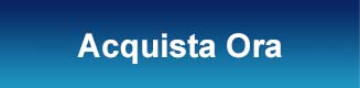 ACQUISTA ORA