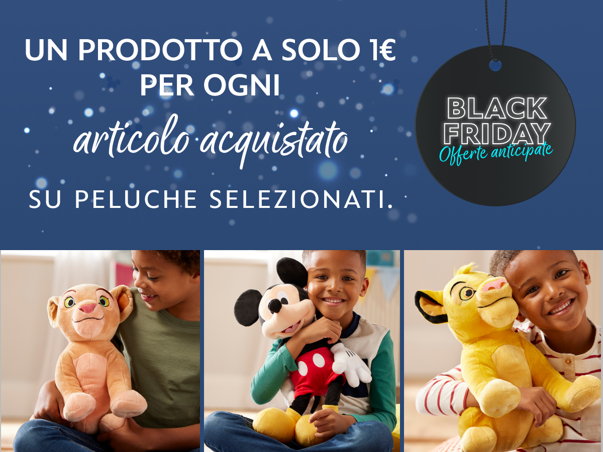 UN PRODOTTO A SOLO 1€ PER OGNI articolo acquistato SU PELUCHE SELEZIONATI BLACK FRIDAY Offerte anticipate