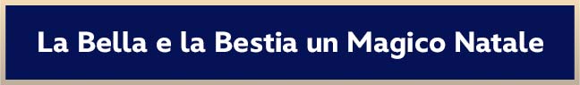 La Bella e la Bestia un Magico Natale