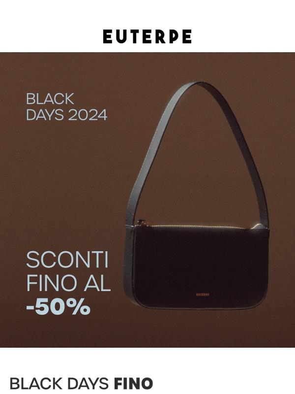 Sono arrivati i Black Days di Euterpe