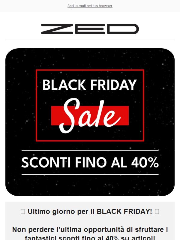 ⏰ Ultimo giorno per il BLACK FRIDAY! ⏰