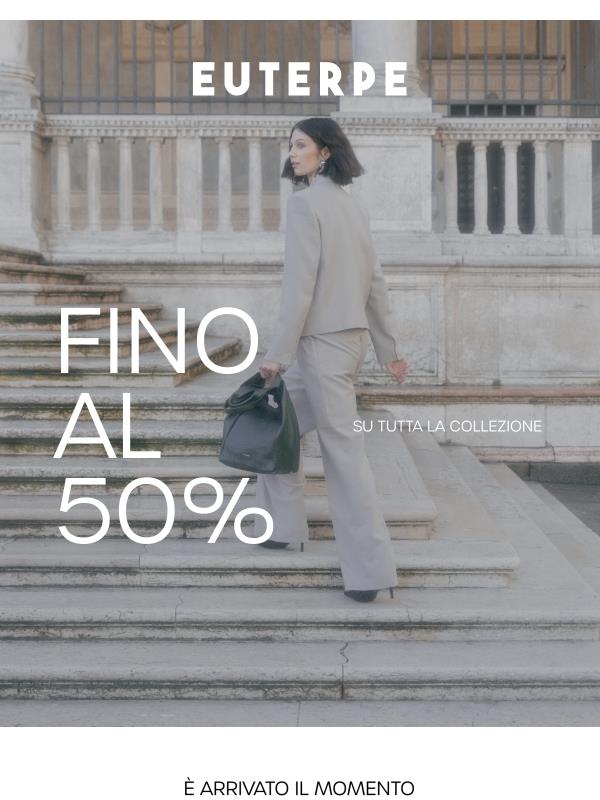 Sogno o realtà? Sconti fino al -50% ✨