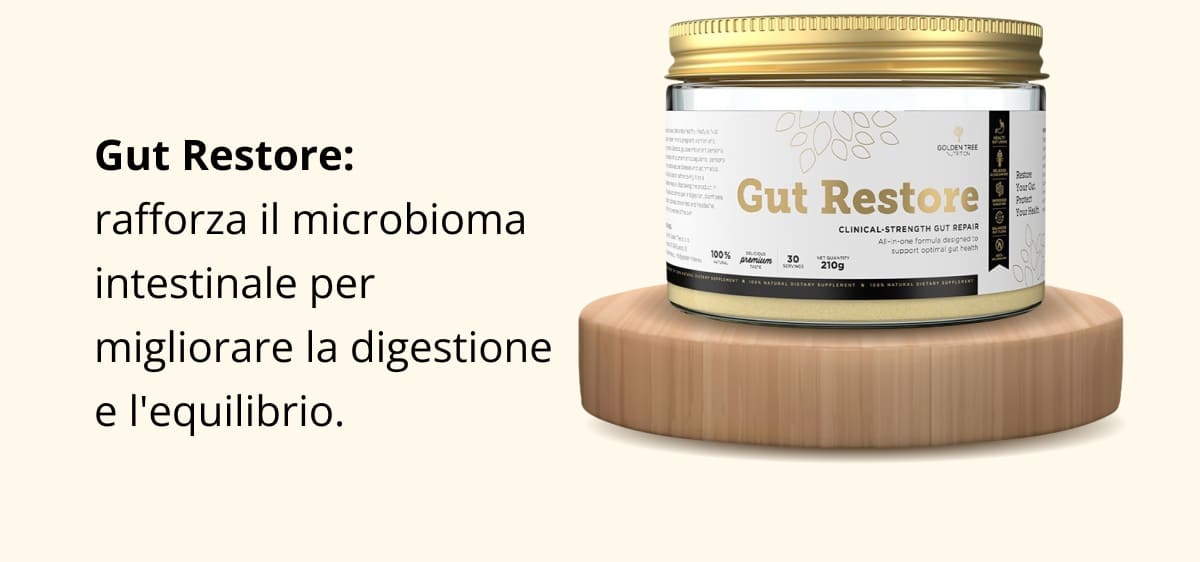 Gut Restore: rafforza il microbioma intestinale per migliorare la digestione e l'equilibrio.