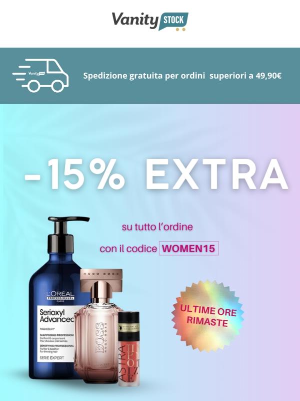 ANCORA POCHE ORE ⏰ -15% EXTRA sul tuo intero ordine