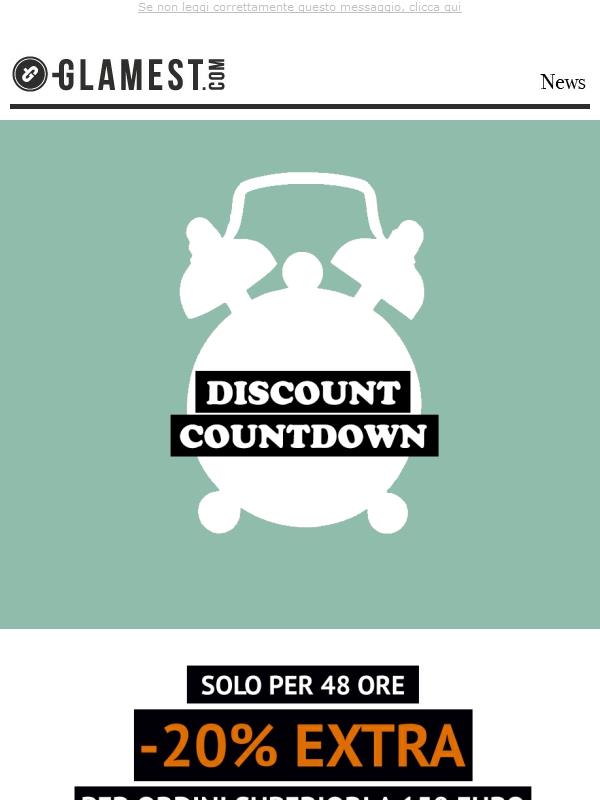 -20% EXTRA solo per 48 ore...il countdown continua!